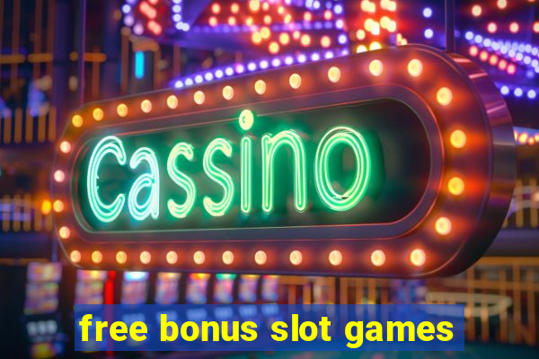 free bonus slot games