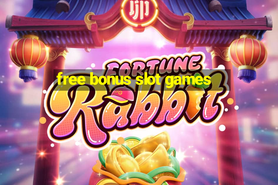 free bonus slot games