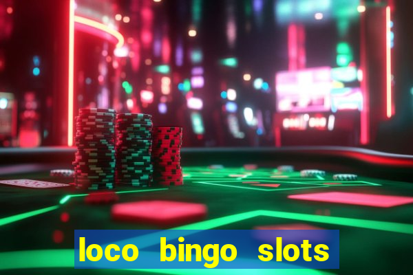 loco bingo slots casino online