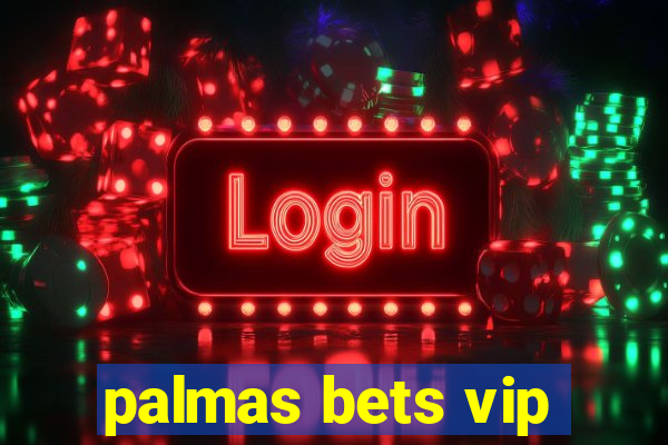 palmas bets vip