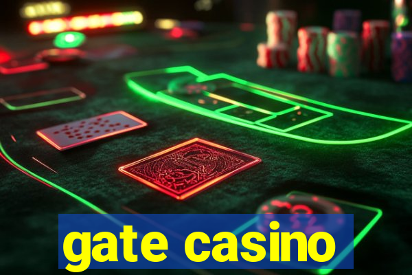 gate casino