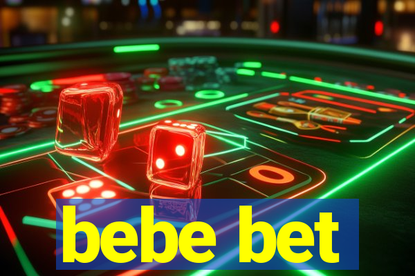 bebe bet