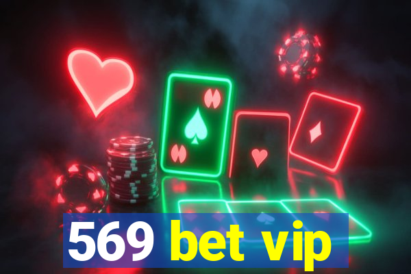 569 bet vip