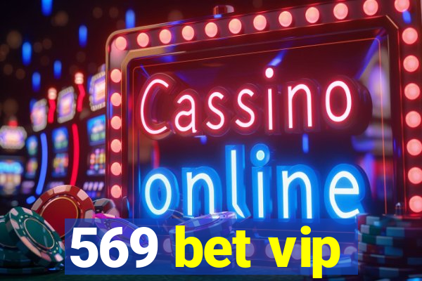 569 bet vip