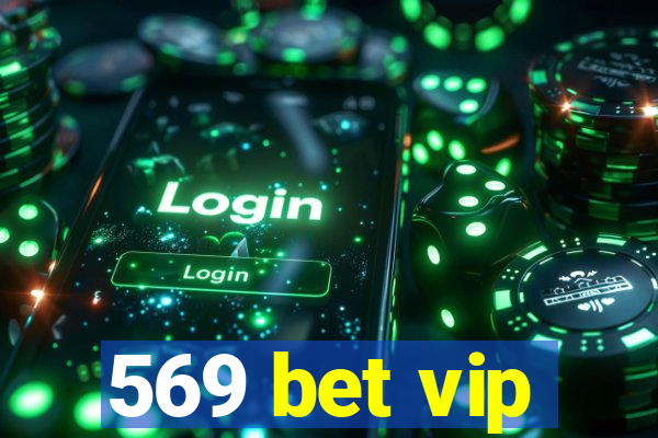 569 bet vip