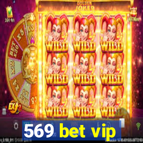 569 bet vip