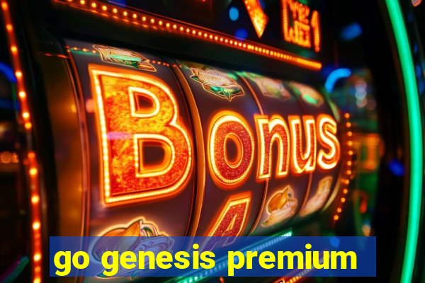 go genesis premium