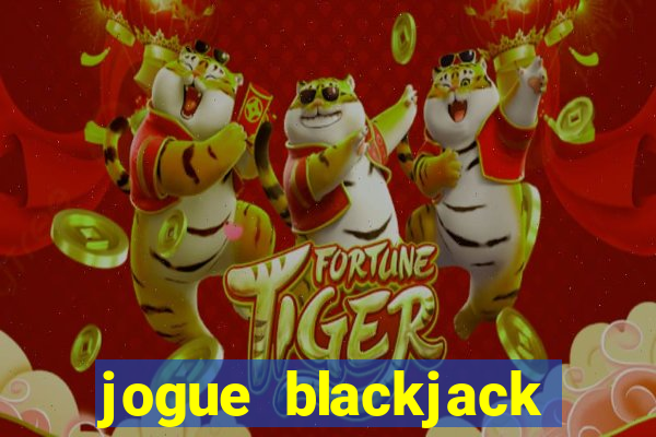 jogue blackjack online grátis