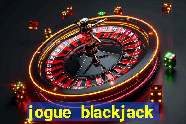 jogue blackjack online grátis