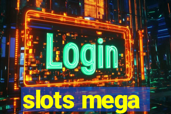 slots mega