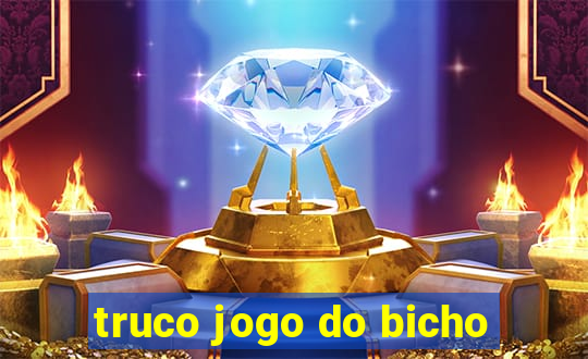 truco jogo do bicho