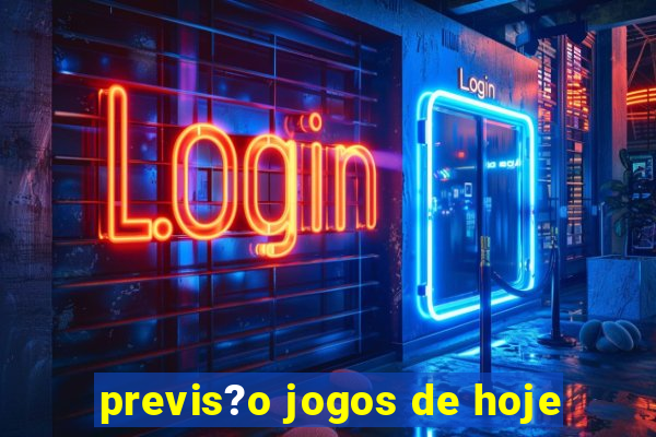 previs?o jogos de hoje