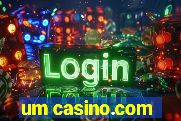 um casino.com