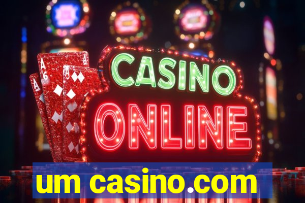 um casino.com