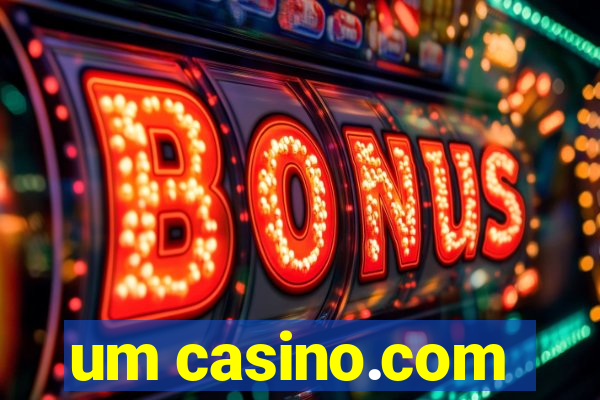 um casino.com