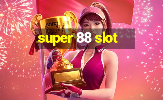 super 88 slot