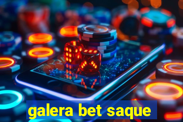 galera bet saque