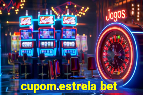 cupom.estrela bet