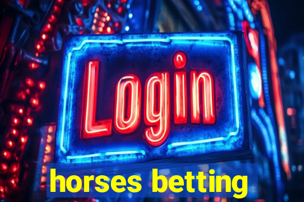 horses betting