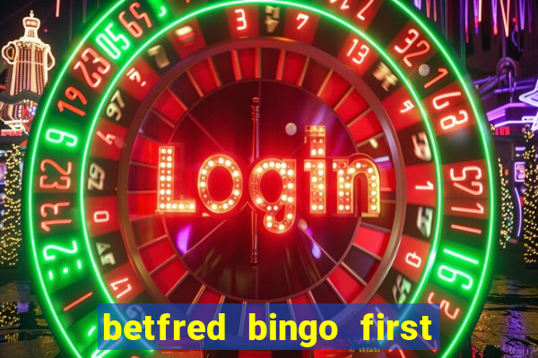 betfred bingo first deposit bonus