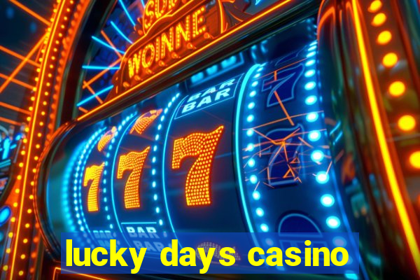 lucky days casino