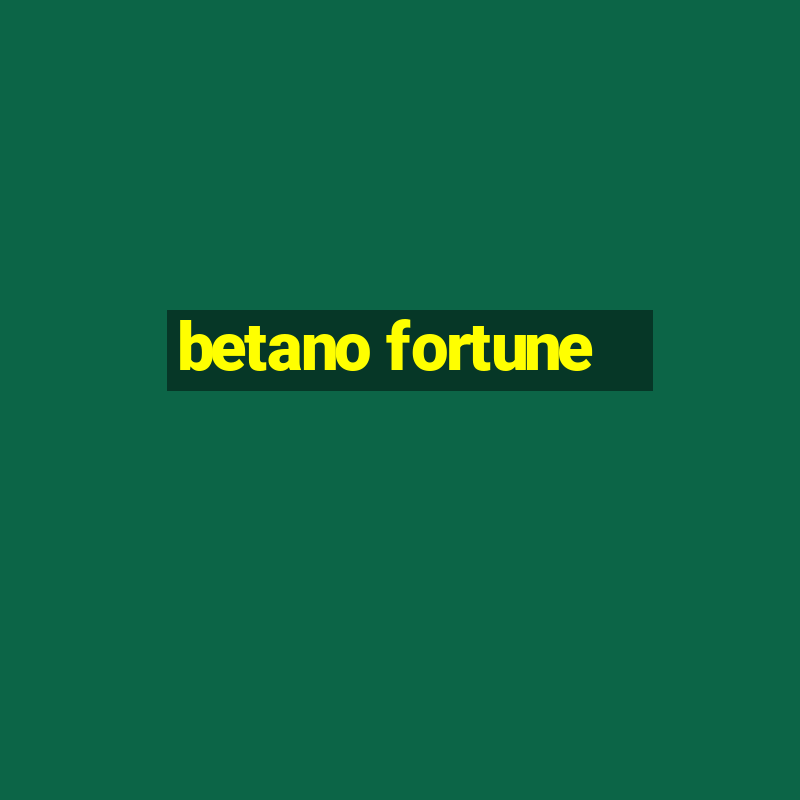 betano fortune