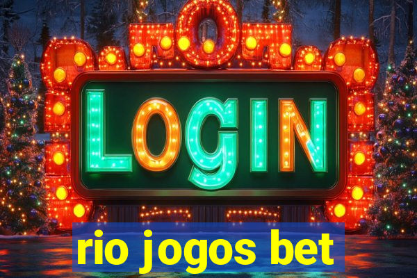 rio jogos bet