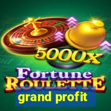 grand profit