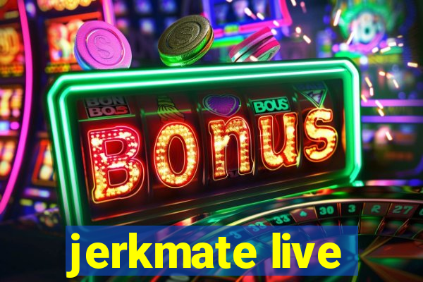 jerkmate live