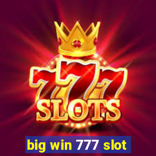 big win 777 slot