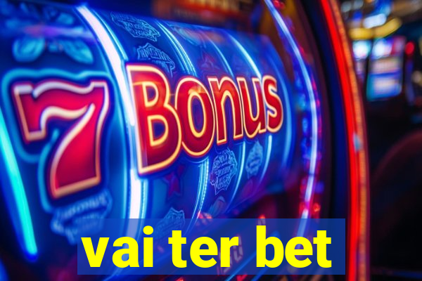 vai ter bet