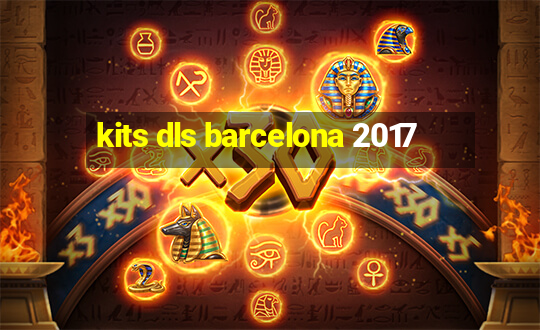 kits dls barcelona 2017