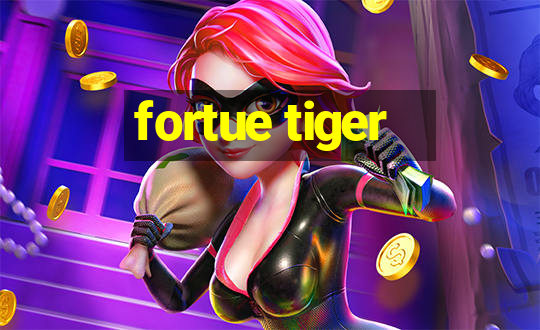 fortue tiger