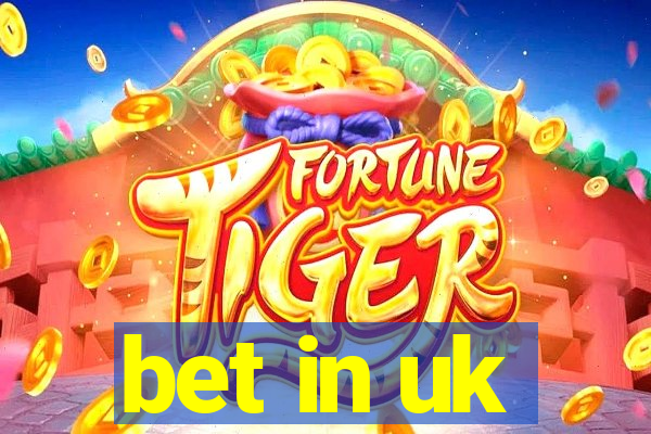 bet in uk