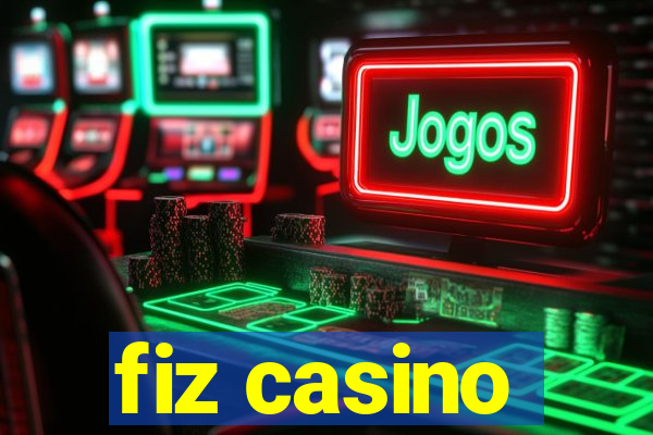 fiz casino