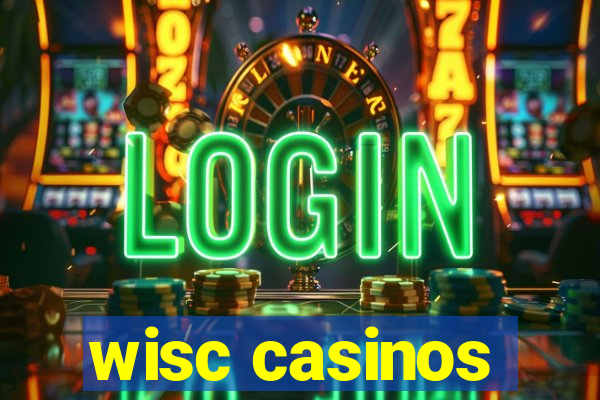 wisc casinos