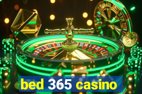 bed 365 casino