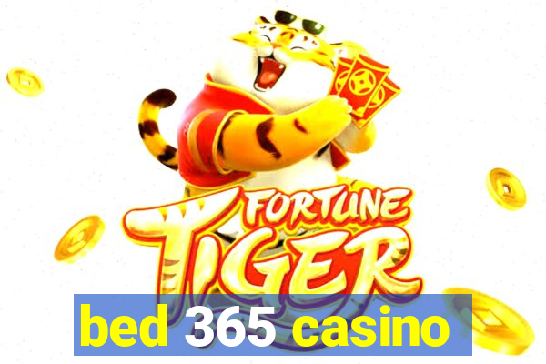 bed 365 casino