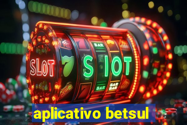 aplicativo betsul