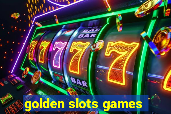 golden slots games