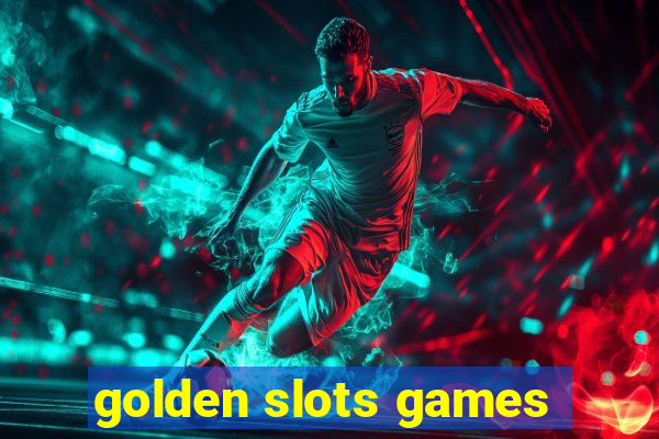 golden slots games