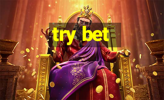 try bet