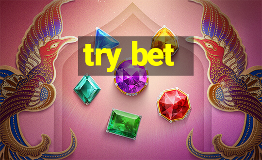 try bet