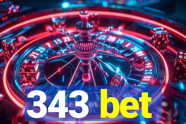 343 bet