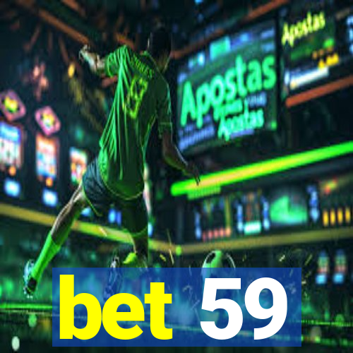 bet 59