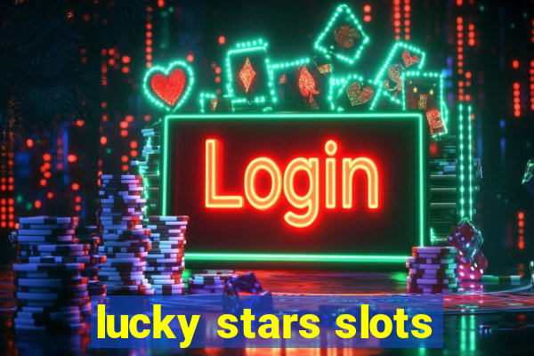 lucky stars slots