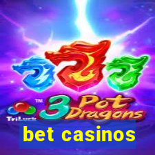 bet casinos