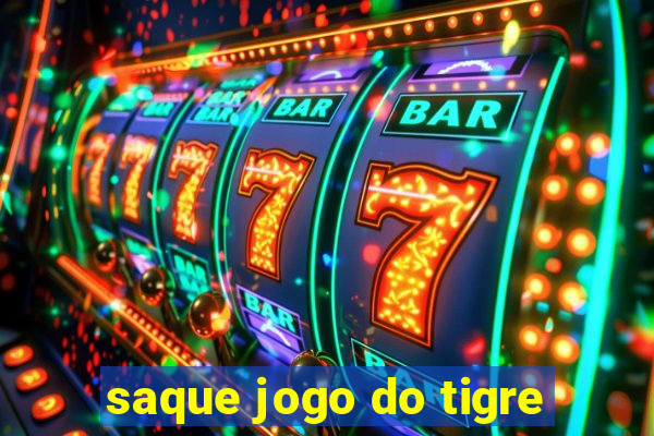 saque jogo do tigre