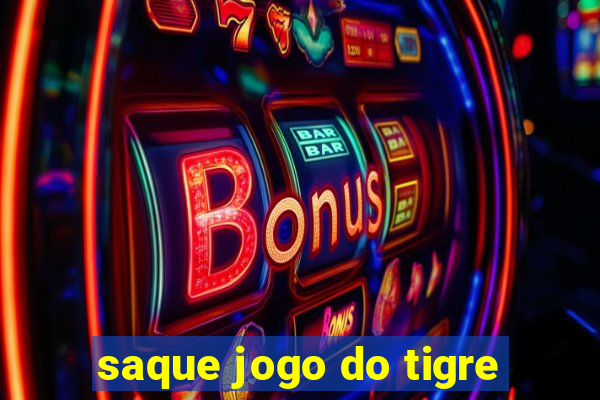 saque jogo do tigre