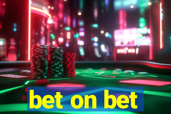 bet on bet